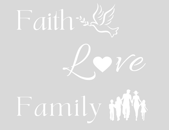 Faith, Love and Family