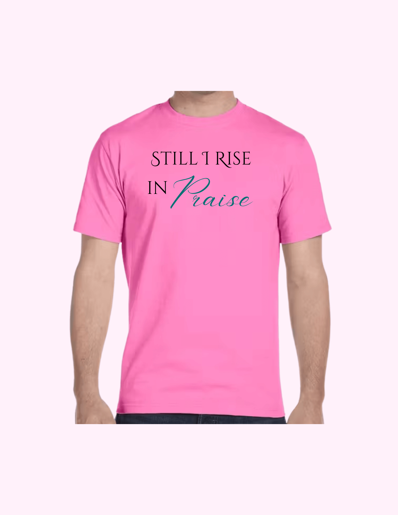 Still I Rise In Praise - Adult T-Shirt featuring unique artwork, perfect for personal style and expression.