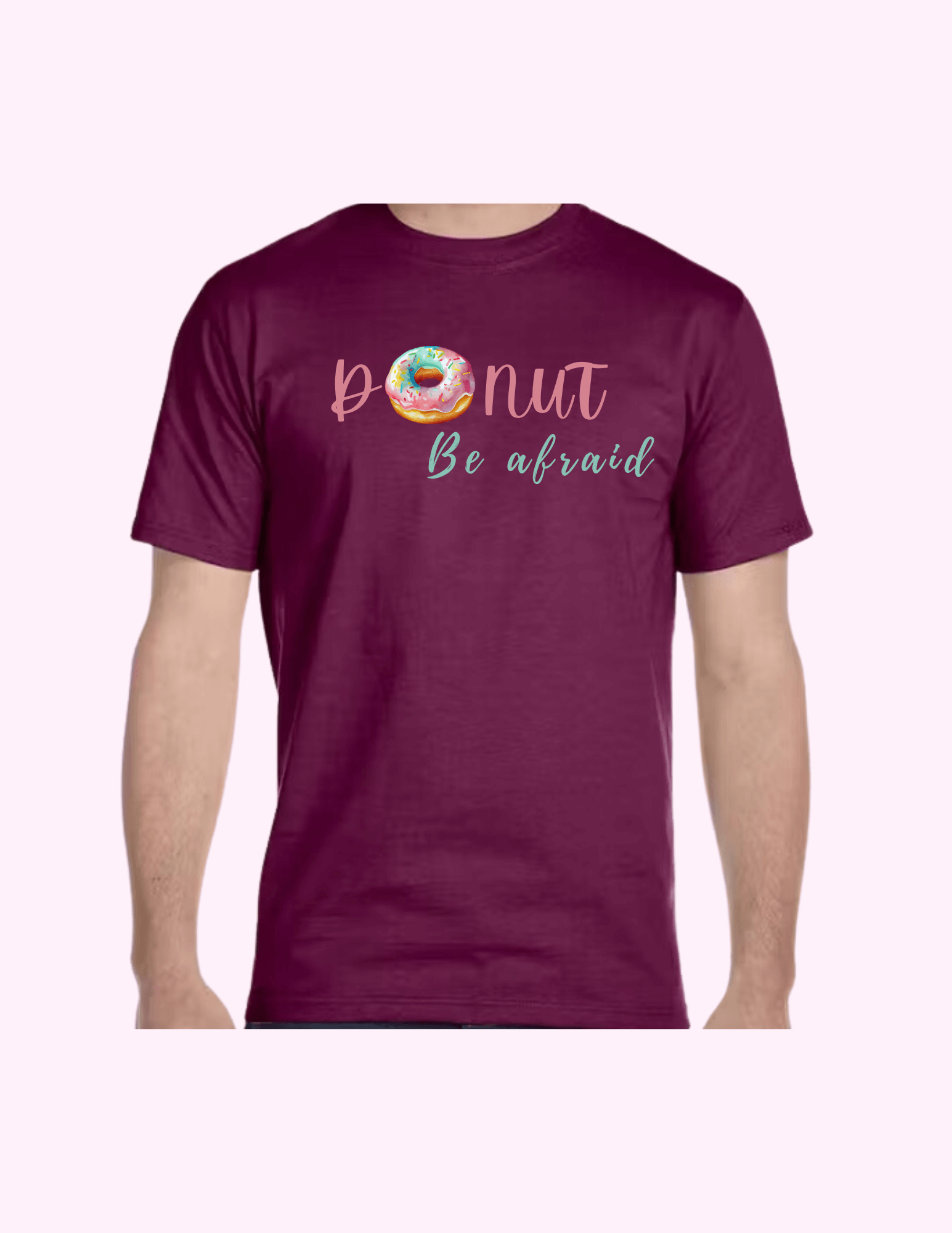 Donut Be Afraid - Adult T-Shirt featuring unique artwork, perfect for personal style and expression.