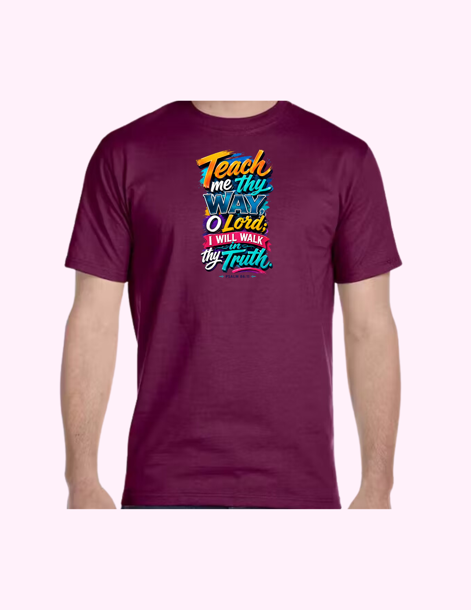 I Will Walk In Thy Truth - Adult T-Shirt
