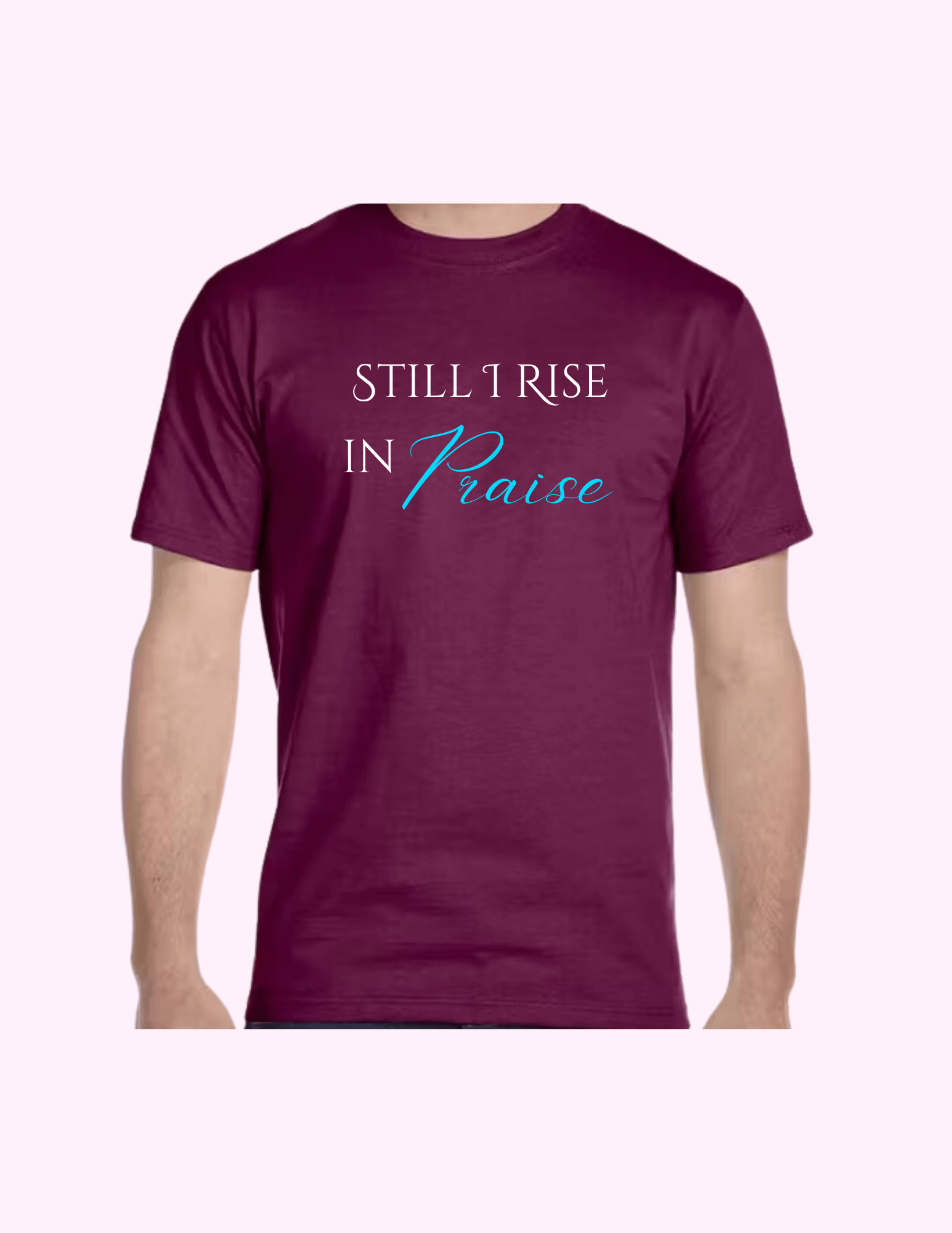 Still I Rise In Praise - Adult T-Shirt featuring unique artwork, perfect for personal style and expression.