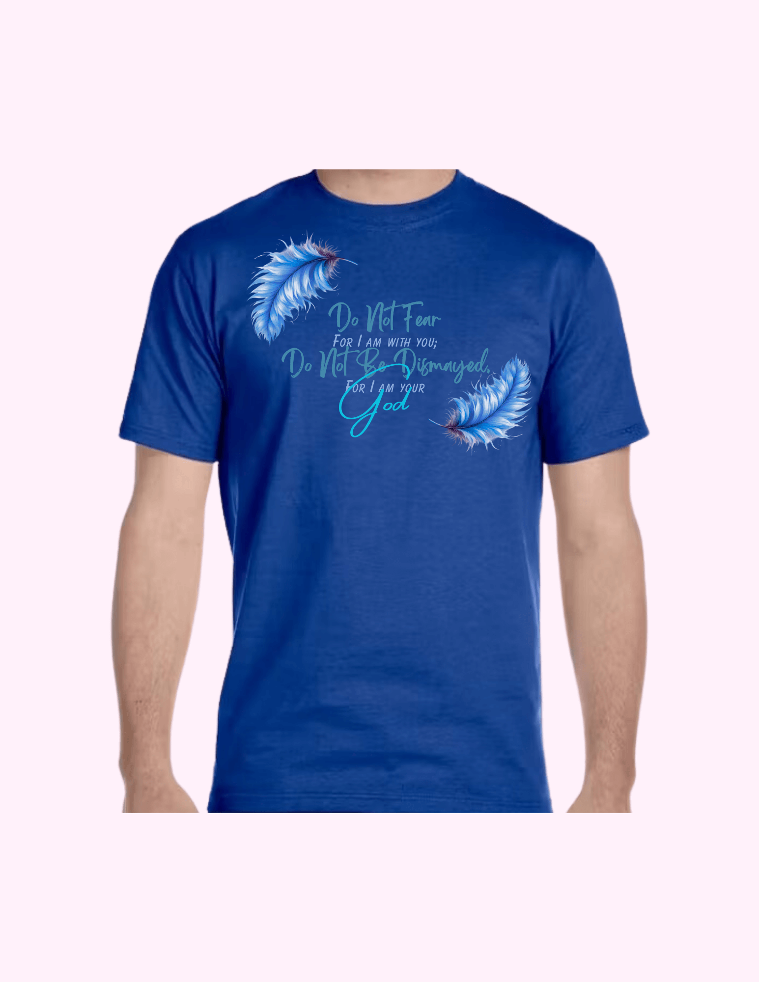 Do Not Fear (Blue) - Adult T-Shirt featuring unique artwork, perfect for personal style and expression.
