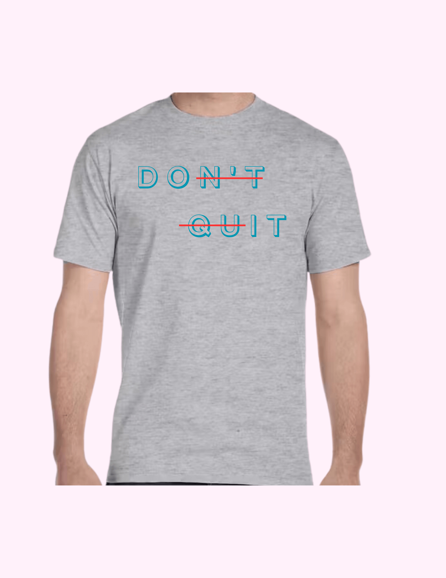 Don't Quit - Adult T-Shirt featuring unique artwork, perfect for personal style and expression.