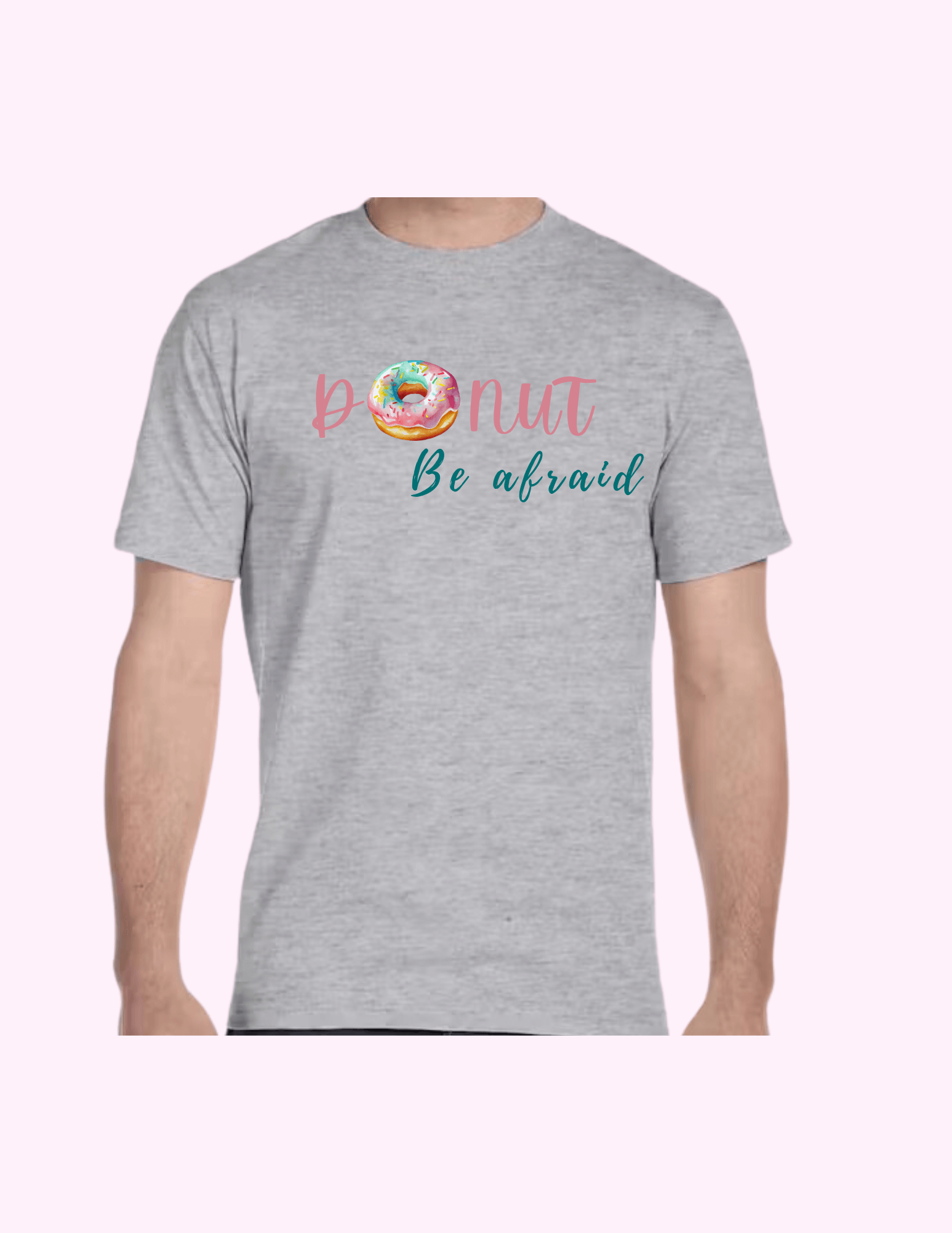 Donut Be Afraid - Adult T-Shirt featuring unique artwork, perfect for personal style and expression.