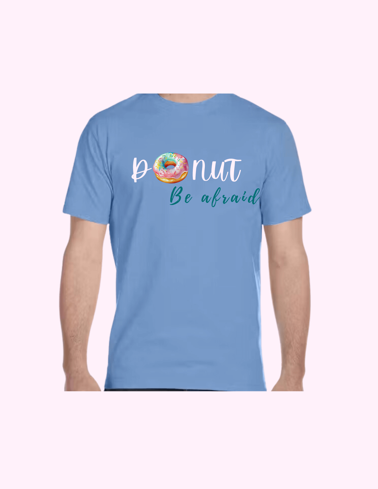 Donut Be Afraid - Adult T-Shirt featuring unique artwork, perfect for personal style and expression.