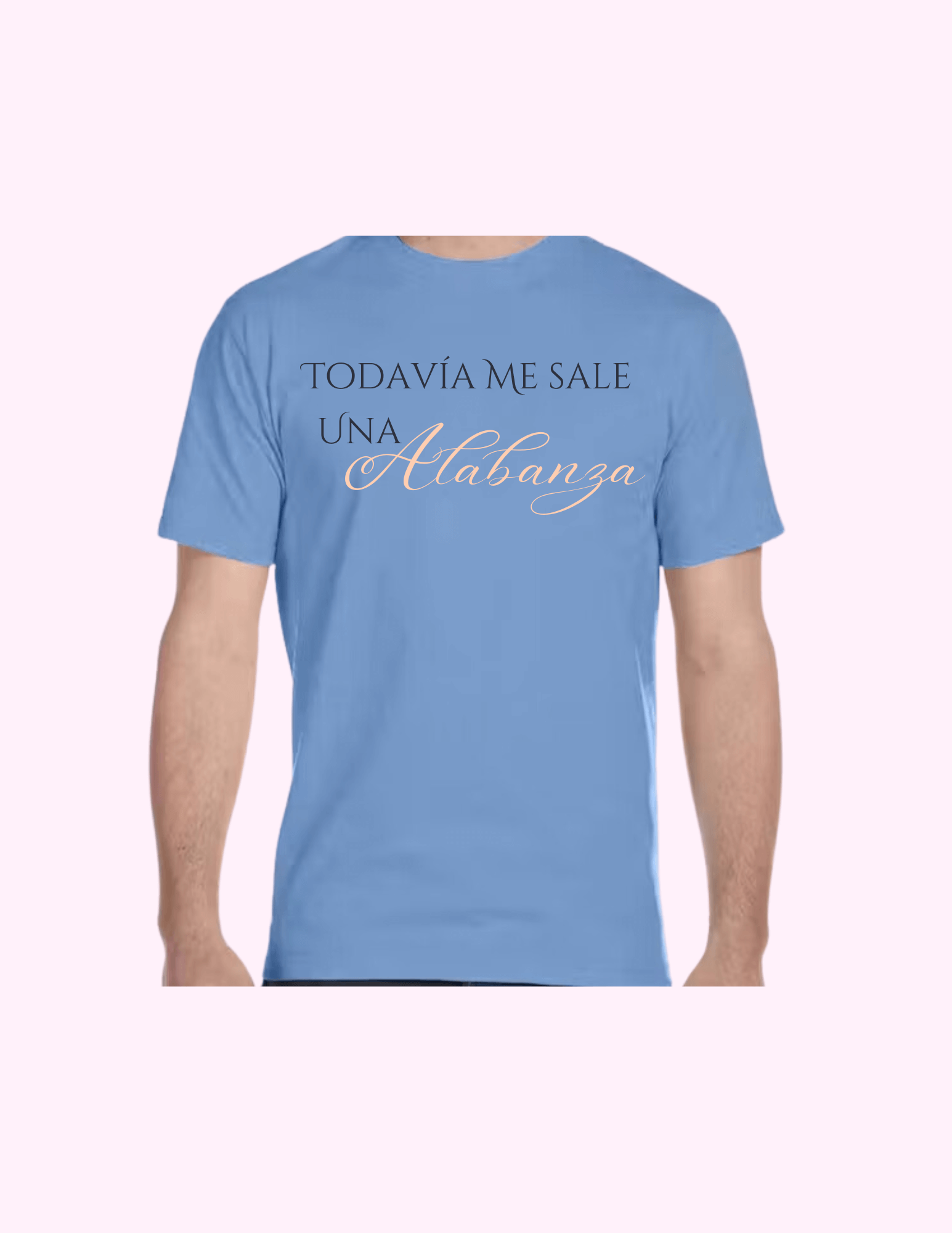 Todavía Me Sale Una Alabanza - Adult T-Shirt featuring unique artwork, perfect for personal style and expression.