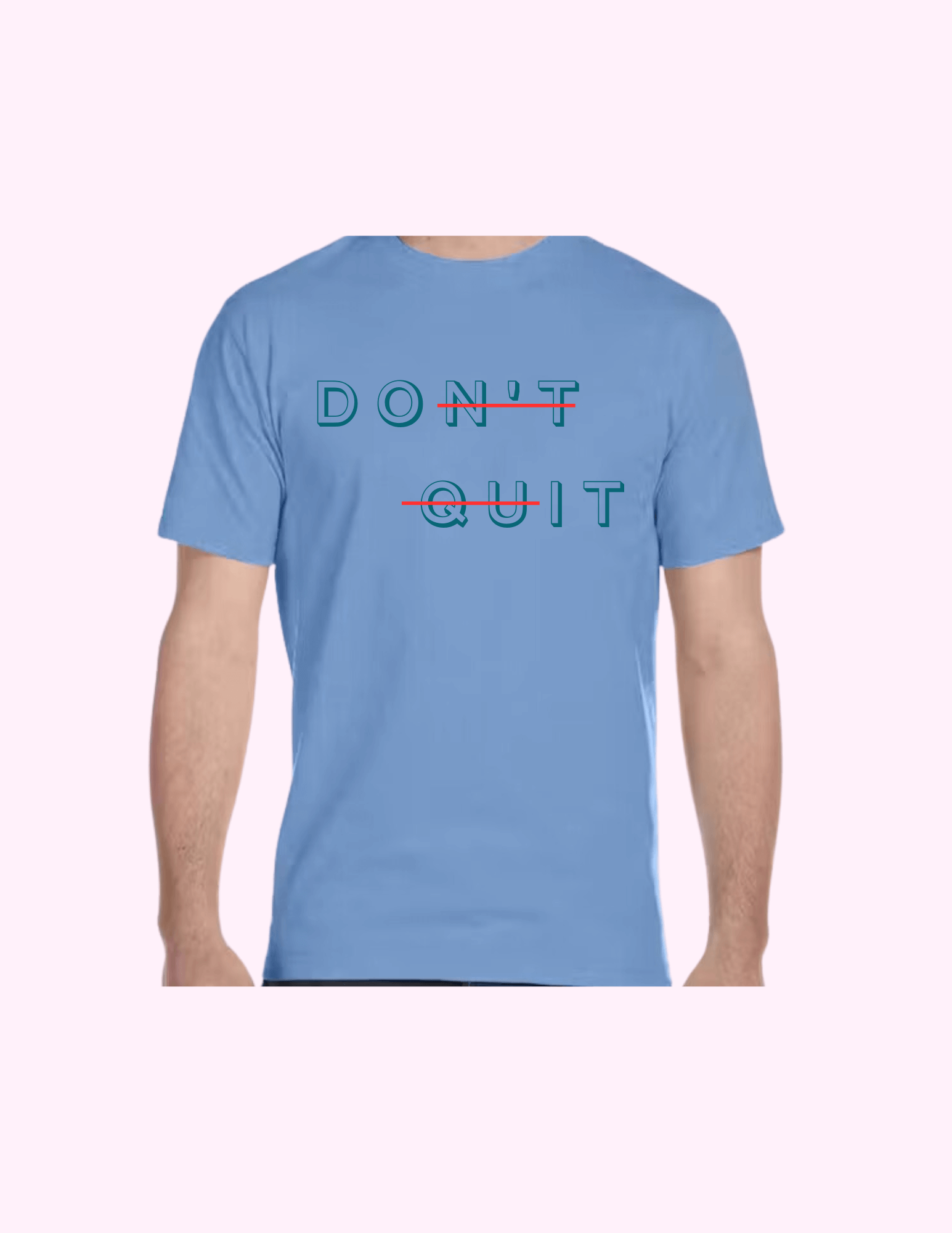 Don't Quit - Adult T-Shirt featuring unique artwork, perfect for personal style and expression.