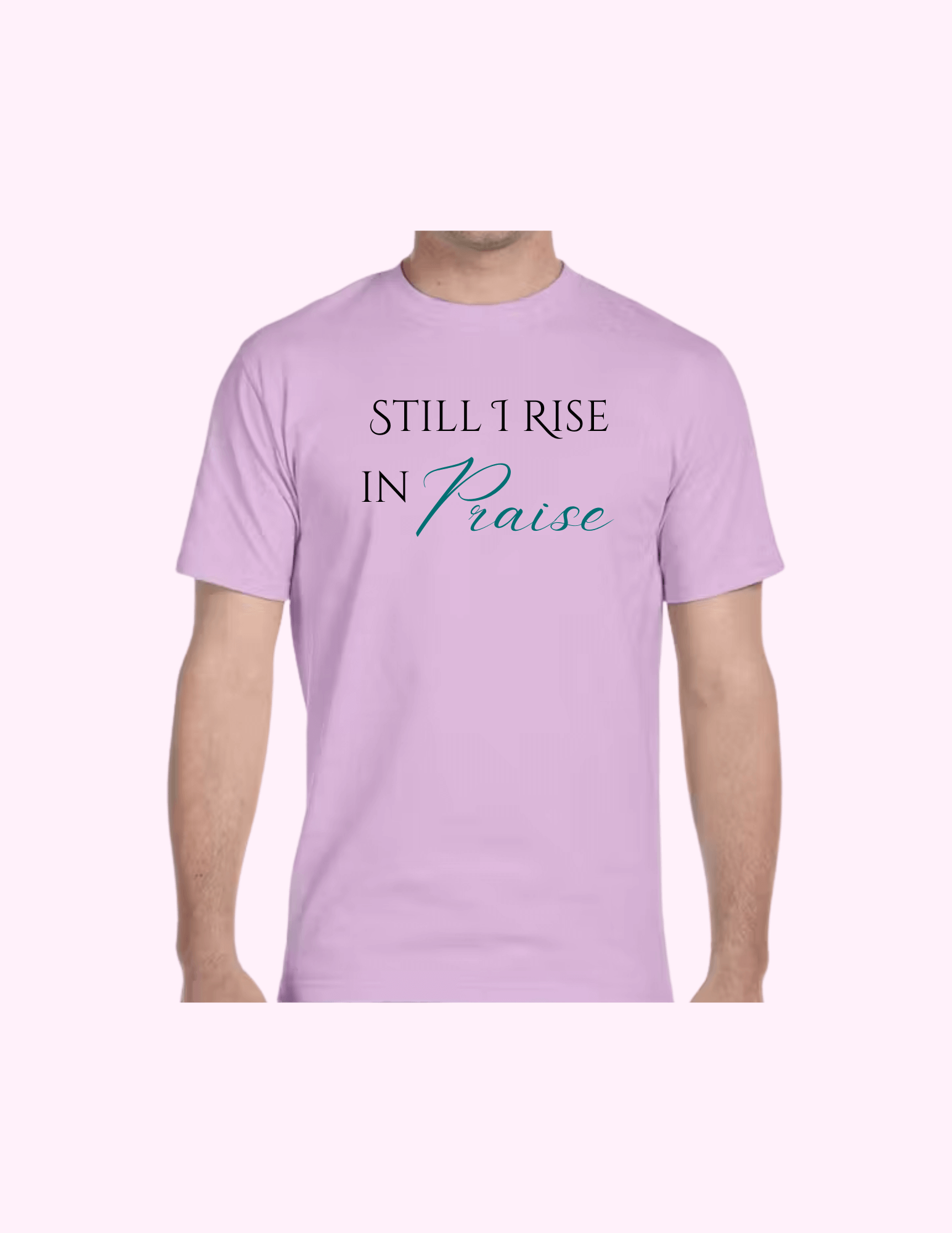 Still I Rise In Praise - Adult T-Shirt featuring unique artwork, perfect for personal style and expression.