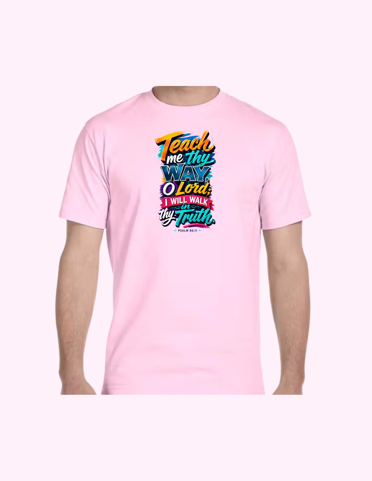 I Will Walk In Thy Truth - Adult T-Shirt