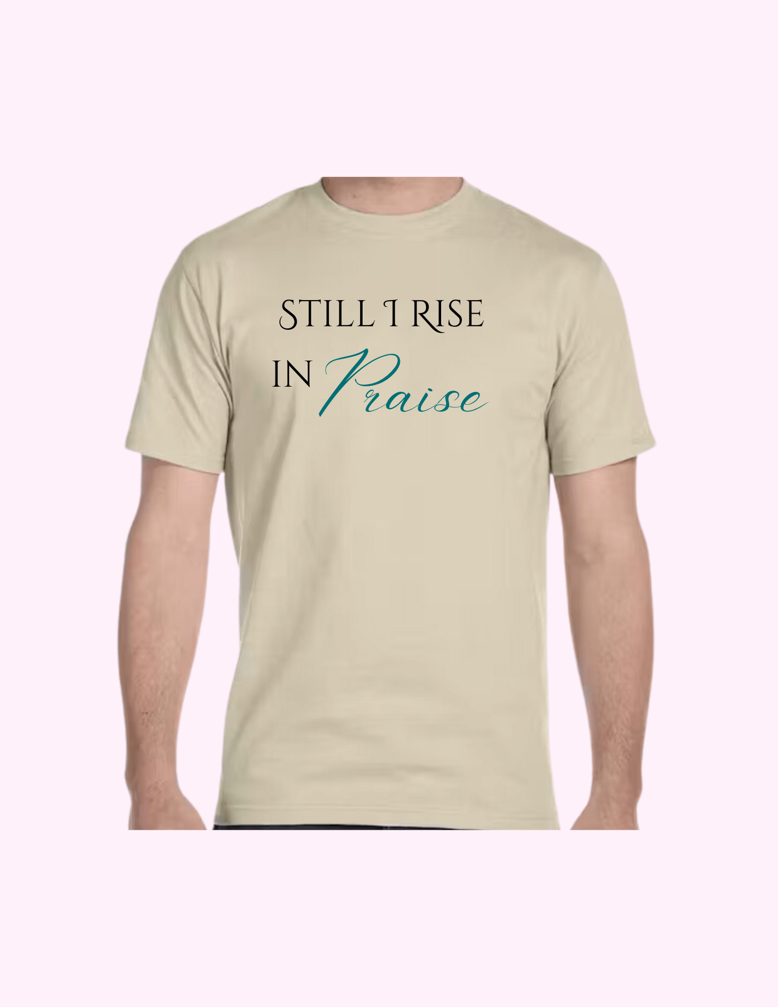 Still I Rise In Praise - Adult T-Shirt featuring unique artwork, perfect for personal style and expression.