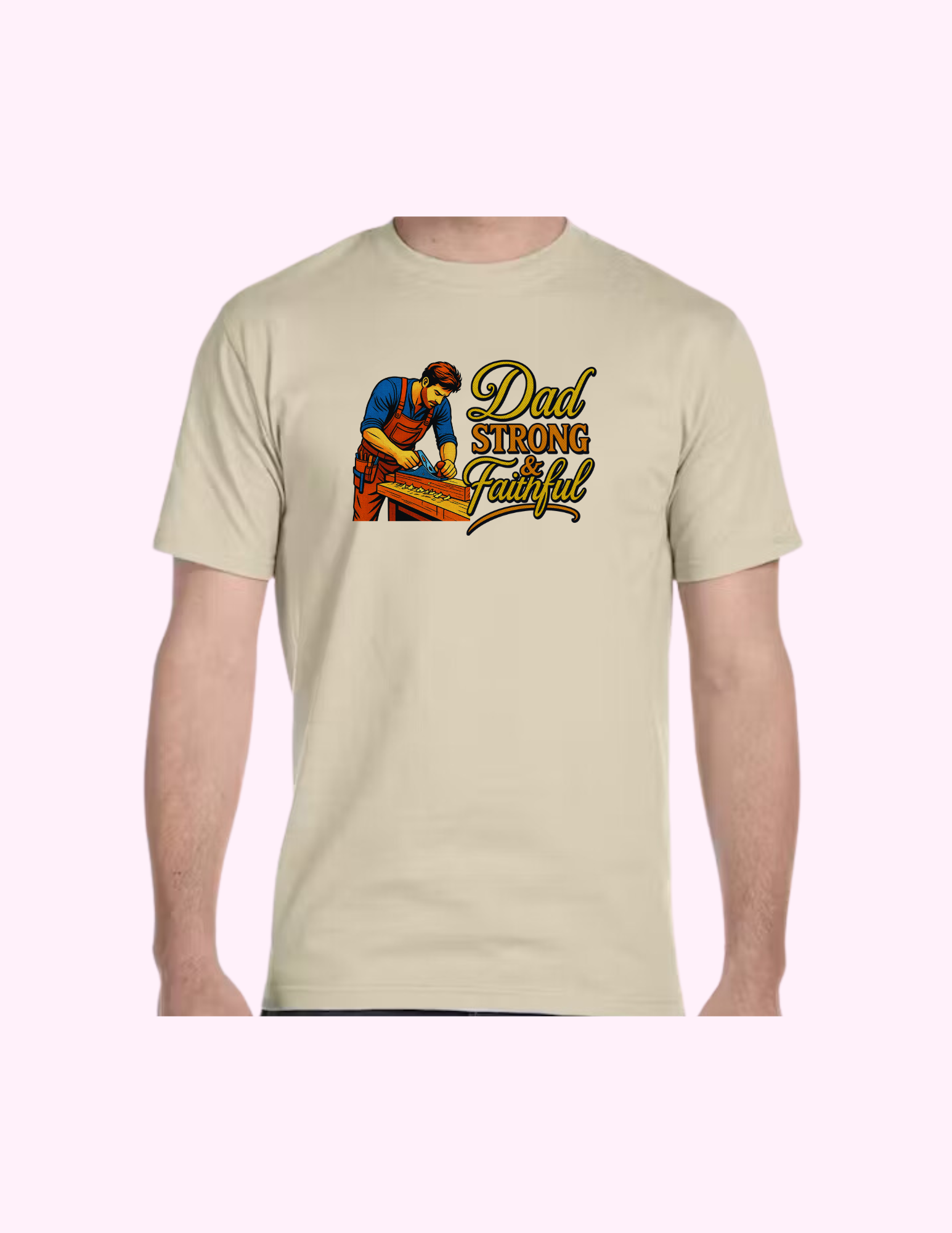 Dad, Strong & Faithful - Adult T-Shirt