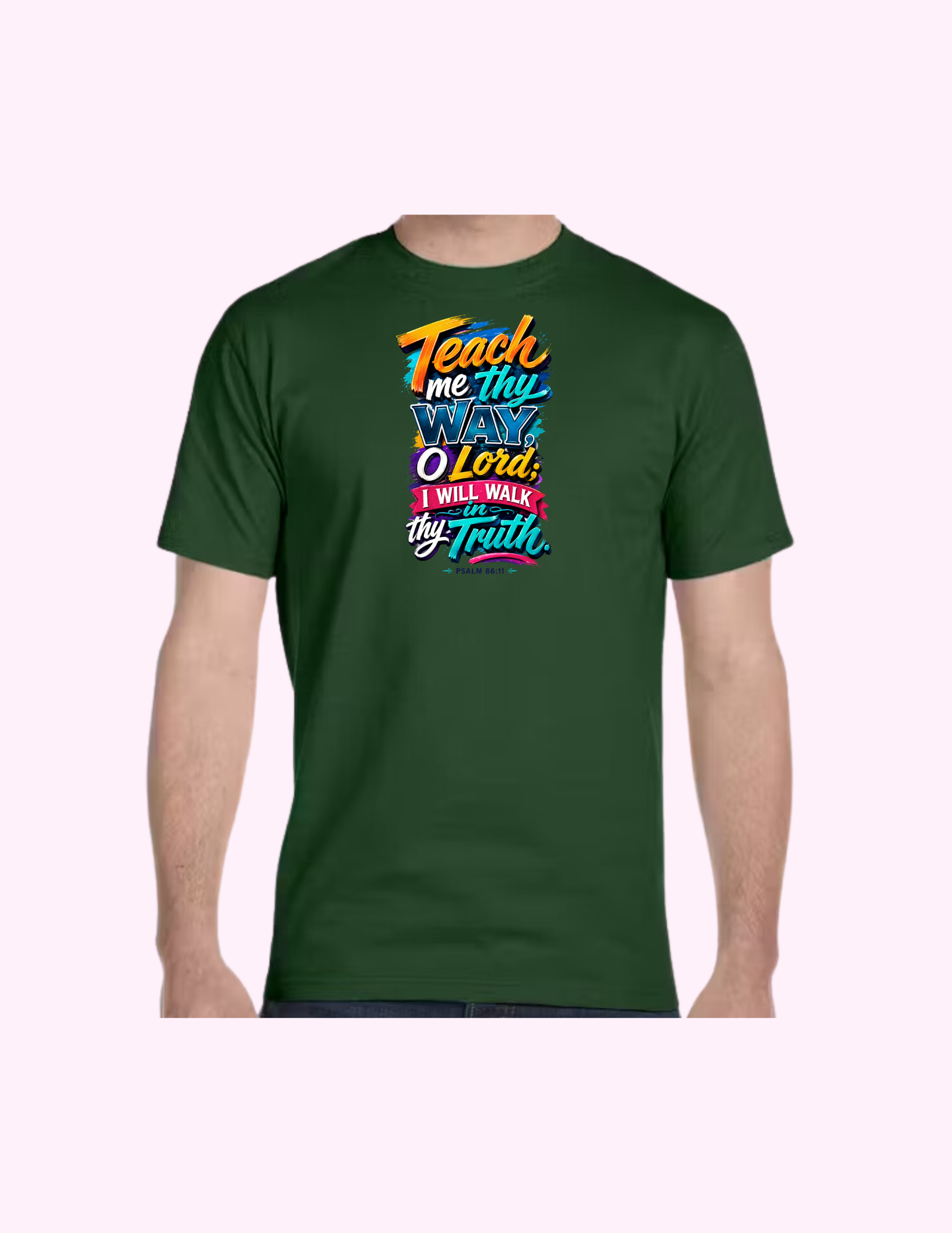 I Will Walk In Thy Truth - Adult T-Shirt