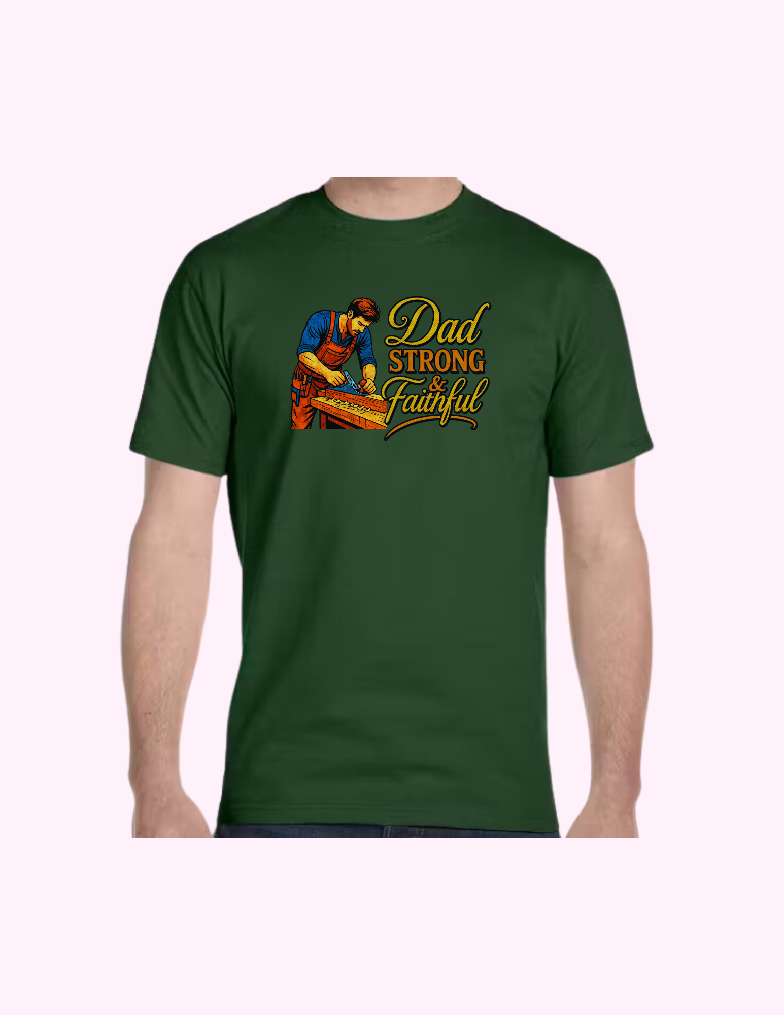 Dad, Strong & Faithful - Adult T-Shirt
