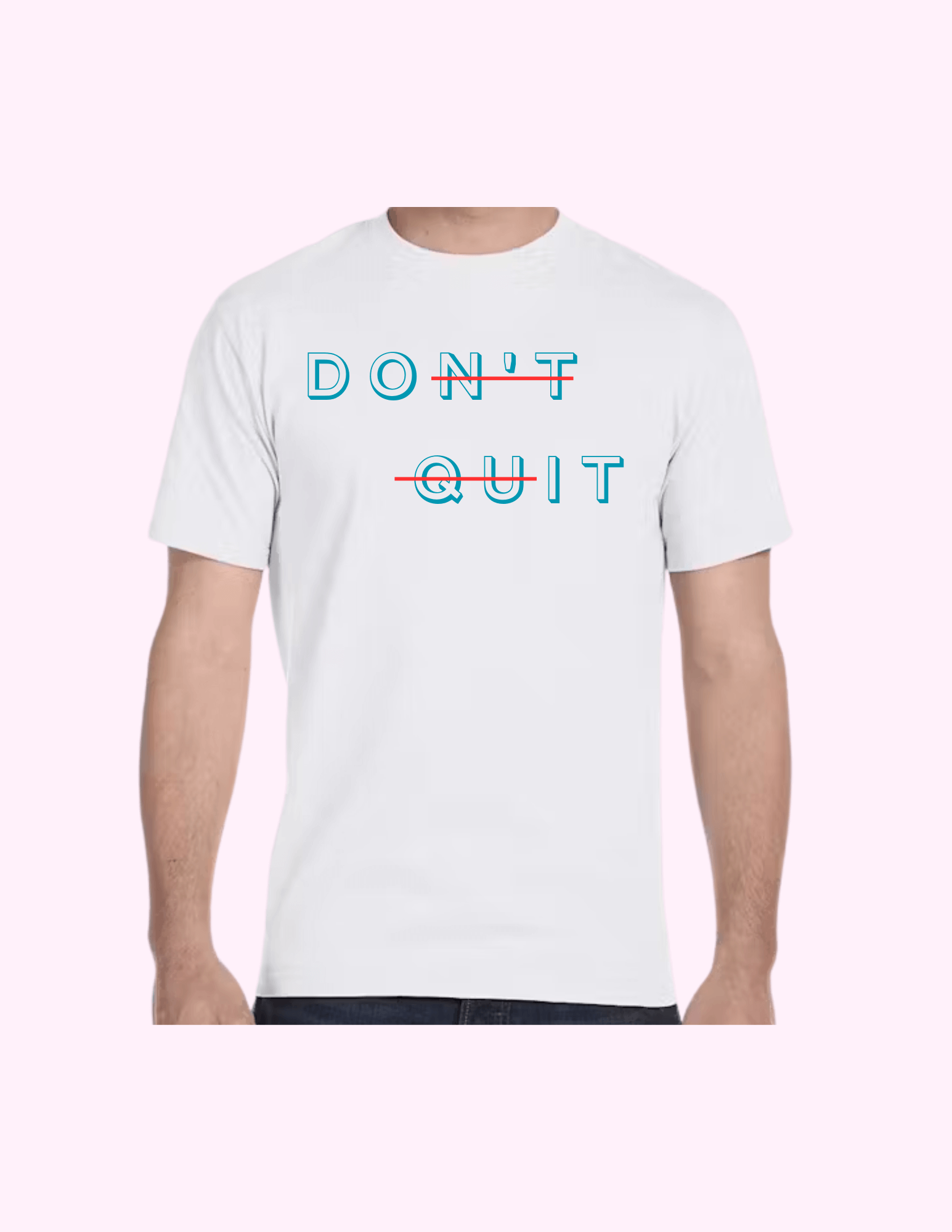 Don't Quit - Adult T-Shirt featuring unique artwork, perfect for personal style and expression.